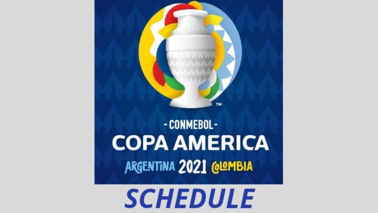 Copa america 2021 schedule Copa America